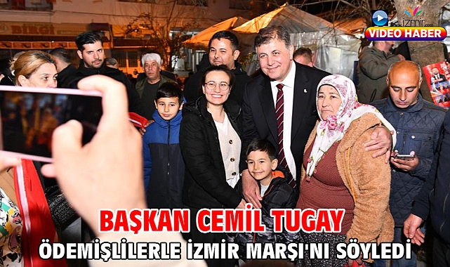 Başkan Cemil Tugay Ödemişlilerle İzmir Marşı'nı söyledi