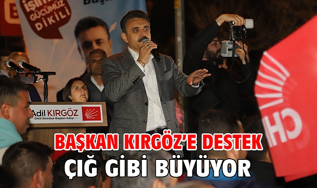 Başkan Kırgöz’e destek çığ gibi büyüyor