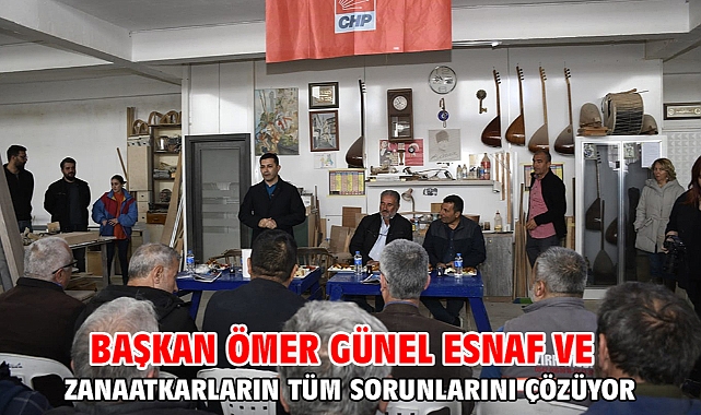 Başkan Ömer Günel Esnaf Ve Zanaatkarların Tüm Sorunlarını Çözüyor