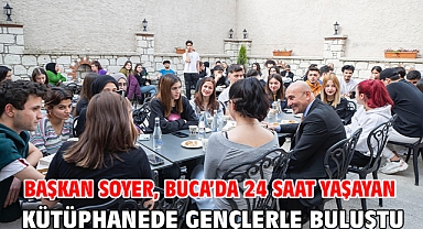 Başkan Soyer, Buca’da 24 saat yaşayan kütüphanede gençlerle buluştu