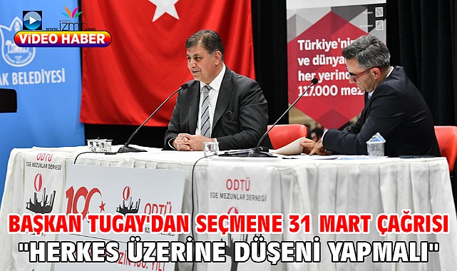 Başkan Tugay'dan seçmene 31 Mart çağrısı