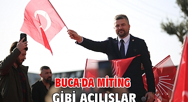 Buca'da miting gibi açılışlar
