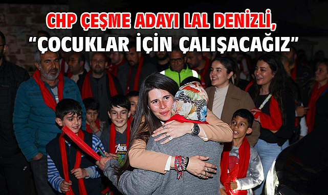 CHP Çeşme Adayı Lal Denizli,