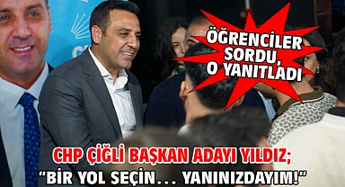 CHP Çiğli Başkan Adayı Yıldız;