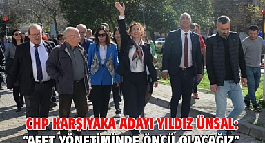 CHP Karşıyaka Adayı Yıldız Ünsal: “Afet yönetiminde öncü olacağız”