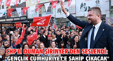 CHP'li Duman Şirinyer'den seslendi: