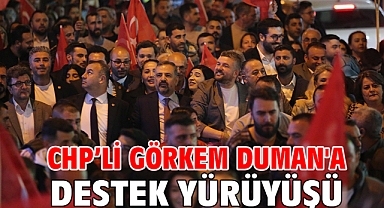 CHP’li Görkem Duman'a destek yürüyüşü