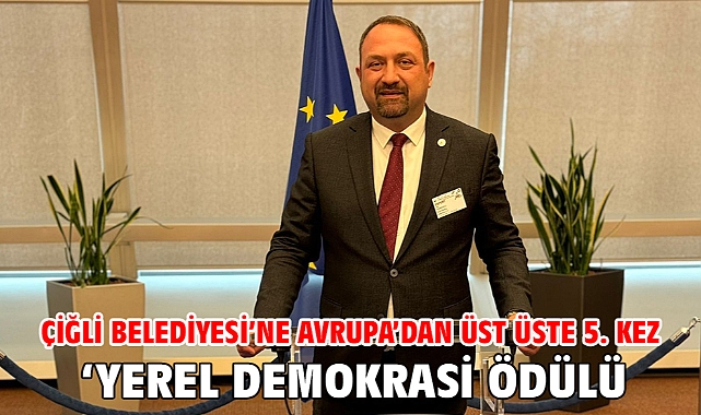 Çiğli Belediyesi’ne Avrupa’dan Üst Üste 5. Kez ‘Yerel Demokrasi Ödülü