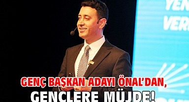 Genç başkan adayı Önal’dan, gençlere müjde!