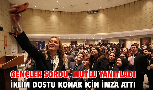 Gençler sordu, Mutlu yanıtladı… İklim Dostu Konak için imza attı!