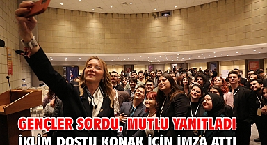 Gençler sordu, Mutlu yanıtladı… İklim Dostu Konak için imza attı!