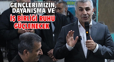 Gençlerimizin, dayanışma ve iş birliği ruhu güçlenecek