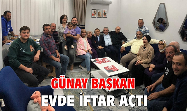 Günay Başkan Evde İftar Açtı