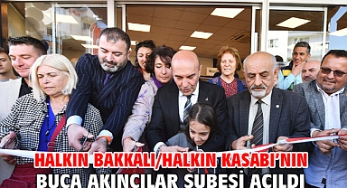Halkın Bakkalı/Halkın Kasabı’nın Buca Akıncılar şubesi açıldı