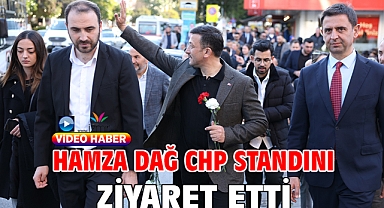 HAMZA DAĞ CHP STANDINI ZİYARET ETTİ