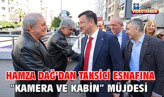 Hamza Dağ’dan Taksici Esnafına “Kamera Ve Kabin” Müjdesi