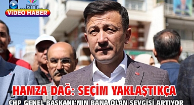 Hamza Dağ: Seçim Yaklaştıkça Chp Genel Başkanı'nın Bana Olan Sevgisi Artıyor