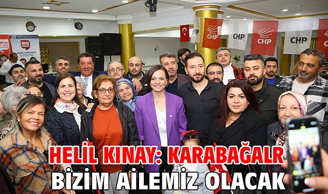 Helil Kınay: Karabağlar bizim ailemiz olacak