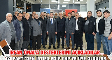 İrfan Önal’a desteklerini açıkladılar... İYİ Parti’den istifa edip CHP’ye üye oldular
