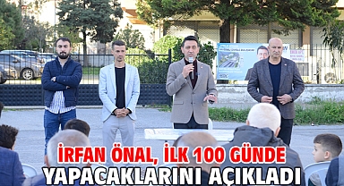 İrfan Önal, ilk 100 günde yapacaklarını açıkladı