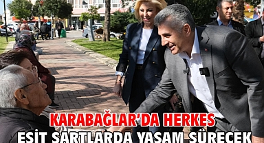 Karabağlar’da herkes eşit şartlarda yaşam sürecek