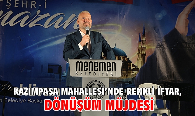 Kazımpaşa Mahallesi'nde renkli iftar, dönüşüm müjdesi