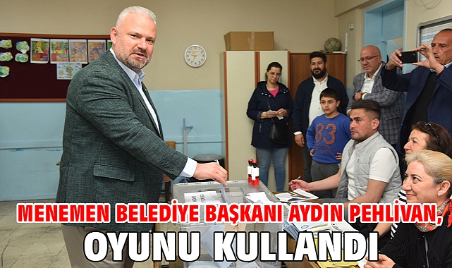 Menemen Belediye Başkanı Aydın Pehlivan, Oyunu Kullandı