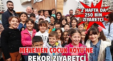Menemen Çocuk Köyü'ne rekor ziyaretçi