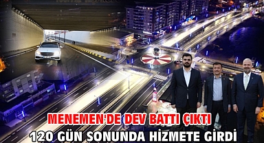 Menemen'de Dev Battı Çıktı 120 Gün Sonunda Hizmete Girdi