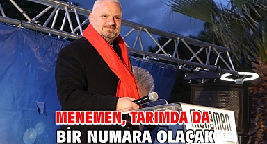 Menemen, Tarımda Da Bir Numara Olacak!