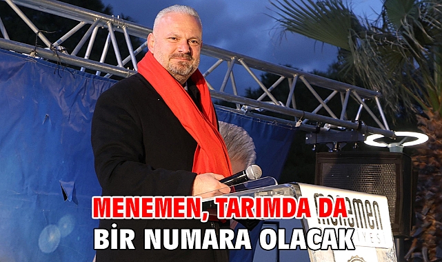 Menemen, Tarımda Da Bir Numara Olacak!