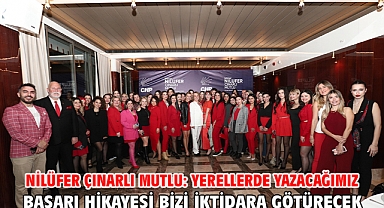 Nilüfer Çınarlı Mutlu: Yerellerde yazacağımız başarı hikayesi bizi iktidara götürecek