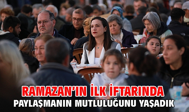 Ramazan’ın İlk İftarında Paylaşmanın Mutluluğunu Yaşadık