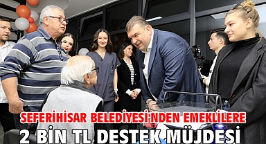 Seferihisar Belediyesi'nden emeklilere 2 bin TL destek müjdesi