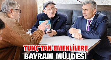 Tunç'tan emeklilere bayram müjdesi