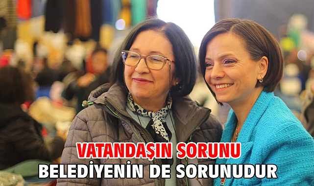 Vatandaşın sorunu belediyenin de sorunudur