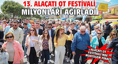 13. Alaçatı Ot Festivali milyonları ağırladı