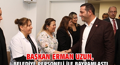 Başkan Erman Uzun, Belediye Personeli İle Bayramlaştı