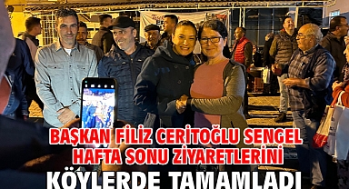 BAŞKAN FİLİZ CERİTOĞLU SENGEL HAFTA SONU ZİYARETLERİNİ KÖYLERDE TAMAMLADI