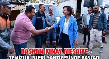 Başkan Kınay mesaiye Temizlik İşleri Şantiyesinde başladı