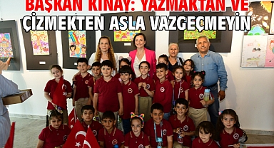 Başkan Kınay: Yazmaktan ve çizmekten asla vazgeçmeyin