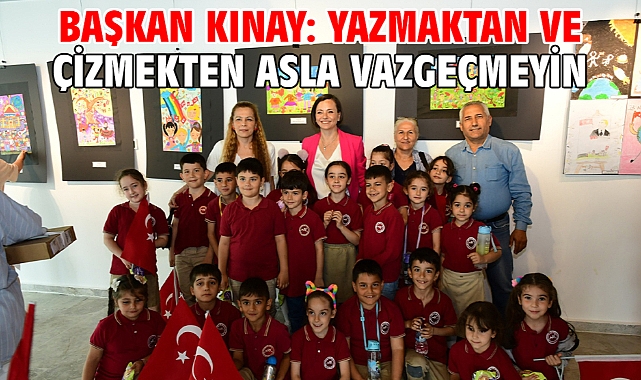 Başkan Kınay: Yazmaktan ve çizmekten asla vazgeçmeyin