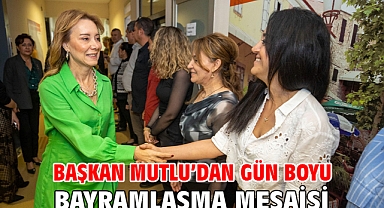 Başkan Mutlu’dan gün boyu bayramlaşma mesaisi