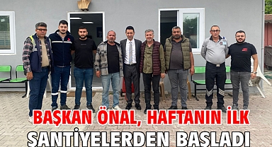 Başkan Önal, haftanın ilk mesaisine şantiyelerden başladı