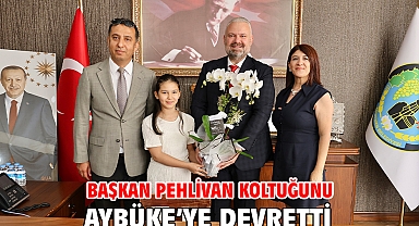 Başkan Pehlivan koltuğunu Aybüke’ye devretti