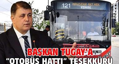 Başkan Tugay’a “otobüs hattı” teşekkürü
