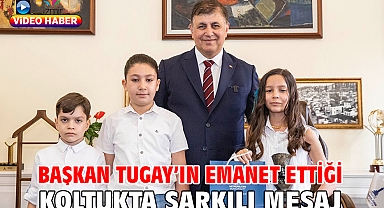 Başkan Tugay’ın emanet ettiği koltukta şarkılı mesaj