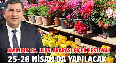 Bayındır 25. Uluslararası Çiçek Festivali 25-28 Nisan'da Yapılacak