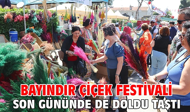 Bayındır Çiçek Festivali Son Gününde de Doldu Taştı