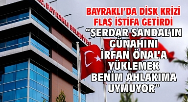 Bayraklı'da Disk Krizi Flaş İstifa Getirdi